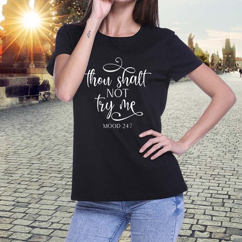 European and American Fashion Funny Letter Printing Thou Shalt Not Try Me Mood T-Shirt Casual Short Sleeve