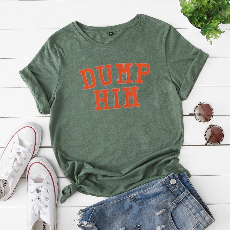 European and American DUMP HIM Printed T-Shirt Ladies Short Sleeve Loose Top